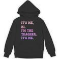 It's Me Hi I'm The TEACHER It's Me Teacher Educator Unisex Hoodie, trending gift It's Me Hi I'm The TEACHER It's Me Teacher Educator Unisex Hoodie, trending gift