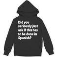 Did You Just Ask If This Has To Be Done In Spanish Teacher Unisex Hoodie, trending gift