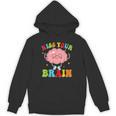 Kiss Your Brain Calm Mindset Teacher Kids Boys Girls Women Unisex Hoodie, trending gift Kiss Your Brain Calm Mindset Teacher Kids Boys Girls Women Unisex Hoodie, trending gift