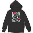 Love Them First Teach Them Second Teacher Student Love Quote Unisex Hoodie, trending gift Love Them First Teach Them Second Teacher Student Love Quote Unisex Hoodie, trending gift