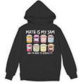 Math Is My Jam And I'm Here To Spread It Math Teacher Unisex Hoodie, trending gift Math Is My Jam And I'm Here To Spread It Math Teacher Unisex Hoodie, trending gift