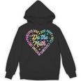 Do The Math Multiply Love Add Hope Math Teacher Tie Dye Unisex Hoodie, trending gift Do The Math Multiply Love Add Hope Math Teacher Tie Dye Unisex Hoodie, trending gift
