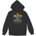 DO Math NOT Magic Math Meme Teacher Humor Unisex Hoodie, trending gift