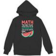 Math Only Place Where People Buy 66 Watermelons Teacher Joke Unisex Hoodie, trending gift