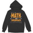 Math Is My Superpower Math Teacher Student Unisex Hoodie, trending gift Math Is My Superpower Math Teacher Student Unisex Hoodie, trending gift