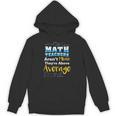 Math Teachers Aren't Mean Sayings Mathematics School Unisex Hoodie, trending gift Math Teachers Aren't Mean Sayings Mathematics School Unisex Hoodie, trending gift
