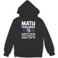 Mathematics Teachers Math Teacher For Men Women Unisex Hoodie, trending gift Mathematics Teachers Math Teacher For Men Women Unisex Hoodie, trending gift