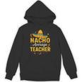 Nacho Average Teacher Cinco De Mayo Teacher Fiesta Unisex Hoodie, trending gift