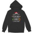 Be Nice Teacher Santa Watching Xmas School Students For Men Women Unisex Hoodie, trending gift Be Nice Teacher Santa Watching Xmas School Students For Men Women Unisex Hoodie, trending gift