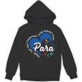 Para Heart Teacher Paraprofessional School Appreciation Unisex Hoodie, trending gift