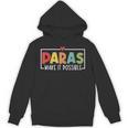 Paras Make It Possible Teacher Paraprofessional Paraeducator Unisex Hoodie, trending gift Paras Make It Possible Teacher Paraprofessional Paraeducator Unisex Hoodie, trending gift