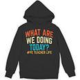 PE Teacher Life What Are We Doing Today Men Women Unisex Hoodie, Pe Teacher Gifts, trending gift