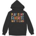 Play Is My Favorite Way To Learn Special Education Teacher Unisex Hoodie, trending gift Play Is My Favorite Way To Learn Special Education Teacher Unisex Hoodie, trending gift