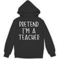 Pretend I'm A Teacher Costume Halloween Simple Adult Kid Unisex Hoodie, trending gift Pretend I'm A Teacher Costume Halloween Simple Adult Kid Unisex Hoodie, trending gift