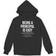 Being A Principal Is Easy School Principal Teacher Life Unisex Hoodie, trending gift Being A Principal Is Easy School Principal Teacher Life Unisex Hoodie, trending gift