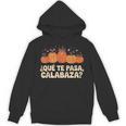 Que Pasa Calabaza Spanish Teacher Bilingual Pumpkin Women Unisex Hoodie, trending gift Que Pasa Calabaza Spanish Teacher Bilingual Pumpkin Women Unisex Hoodie, trending gift
