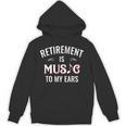 Retirement Is Music To My Ears Retired Music Teacher Unisex Hoodie, trending gift