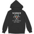 Science It's Like Magic But Real Teachers Students Scientist Unisex Hoodie, Science Teacher Gifts, trending gift