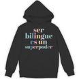 Ser Bilingue Es Un Superpoder Bilingual Spanish Teacher Unisex Hoodie, trending gift Ser Bilingue Es Un Superpoder Bilingual Spanish Teacher Unisex Hoodie, trending gift