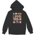 I Speak Toddler Teacher Pre-K Frist Day Back To School Unisex Hoodie, trending gift I Speak Toddler Teacher Pre-K Frist Day Back To School Unisex Hoodie, trending gift