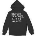 Super Teacher By Day Super Tired By Night Best Teacher Unisex Hoodie, Super Teacher Gifts, trending gift