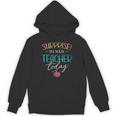 Surprise I'm Your Teacher Today Women Substitute Teacher Unisex Hoodie, trending gift
