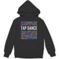 Tap Dance Words Lover Tap Dancer Dancing Teacher Unisex Hoodie, trending gift