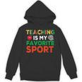 Teacher Is My Favorite Sport Teacher Teaching Lover Unisex Hoodie, trending gift Teacher Is My Favorite Sport Teacher Teaching Lover Unisex Hoodie, trending gift