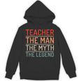 Teacher The Man The Myth The Legend School Holiday Teacher Unisex Hoodie, trending gift