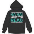 Teacher T Shirts Ha Ha Made You Read Shirt Unisex Hoodie, trending gift