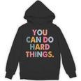 Test Day Teacher You Can Do Hard Things Women Kids Unisex Hoodie, trending gift Test Day Teacher You Can Do Hard Things Women Kids Unisex Hoodie, trending gift