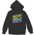 Testing Day Test Day May The Skills Be With You Teacher Unisex Hoodie, trending gift Testing Day Test Day May The Skills Be With You Teacher Unisex Hoodie, trending gift