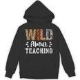 Wild About Teaching Teacher Lover Animals Leopard Zebra Unisex Hoodie, trending gift Wild About Teaching Teacher Lover Animals Leopard Zebra Unisex Hoodie, trending gift