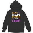 Will Trade Students For Candy Cute Halloween Costume Teacher For Men Women Kids Unisex Hoodie, trending gift