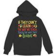 If They Can't Learn The Way We Teach Special Ed Teacher Unisex Hoodie, trending gift If They Can't Learn The Way We Teach Special Ed Teacher Unisex Hoodie, trending gift