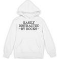 Easily Distracted By Rocks Rock Lover Geology Teacher Unisex Hoodie, trending gift