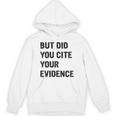 English Teacher But Did You Cite Your Evidence Unisex Hoodie, English Teacher Gifts, trending gift