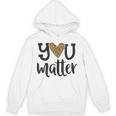 You Matter Leopard Print Teacher Kind Counselor Kindness Unisex Hoodie, trending gift