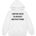 I Never Have To Repeat Instructions Teacher Lie Party Unisex Hoodie, trending gift I Never Have To Repeat Instructions Teacher Lie Party Unisex Hoodie, trending gift