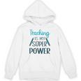 Retro Groovy Teaching Is My Super Power Teacher's Present Men Women Unisex Hoodie, trending gift