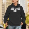 ASL Mode Sign Language Deaf ASL Teacher Unisex Hoodie, funny gift ASL Mode Sign Language Deaf ASL Teacher Unisex Hoodie, funny gift
