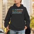 Grammar English Teacher It's a Good Day To Use Punctuation Unisex Hoodie, English Teacher Hoodies, funny gift