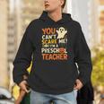 Halloween Preschool Teacher You Can't Scare Me Im A Teacher Unisex Hoodie, funny gift Halloween Preschool Teacher You Can't Scare Me Im A Teacher Unisex Hoodie, funny gift