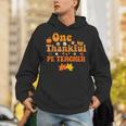 One Thankful PE Teacher Thanksgiving Fall Autumn Groovy Unisex Hoodie, Pe Teacher Hoodies, Groovy Teacher Hoodies, funny gift