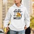 I'm Just Here To Get Messy Art Teacher Artist Painting Unisex Hoodie, funny gift I'm Just Here To Get Messy Art Teacher Artist Painting Unisex Hoodie, funny gift