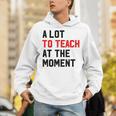 Quote A Lot To Teach At The Moment Teacher Women Unisex Hoodie, funny gift Quote A Lot To Teach At The Moment Teacher Women Unisex Hoodie, funny gift