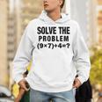 Solve The Problem 9×74 Math Teacher Unisex Hoodie, funny gift Solve The Problem 9×74 Math Teacher Unisex Hoodie, funny gift