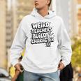 Weird Teachers Build Character School Pun Unisex Hoodie, funny gift