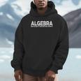 Algebra Quote For Math Lover Teacher Love Algebra Men Women Kids Unisex Hoodie, novelty gifts, funny gifts Algebra Quote For Math Lover Teacher Love Algebra Men Women Kids Unisex Hoodie, novelty gifts, funny gifts
