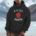 A Is For Apple Toddler Kindergarten Preschool Teacher Unisex Hoodie, novelty gifts, funny gifts